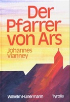 Wilhelm Hünermann - Der Pfarrer von Ars