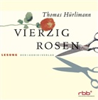 Thomas Hürlimann, Ulrich Noethen - Vierzig Rosen, 6 Audio-CDs (Audio book)