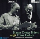 Franz Hohler, Hanns D. Hüsch, Hanns Dieter Hüsch - Hanns Dieter Hüsch trifft Franz Hohler, Audio-CD (Hörbuch)