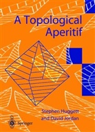 S. Huggett, Stephen Huggett, D. Jordan, David Jordan - A Topological Aperitif