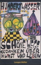 Friedensreich Hundertwasser - Schöne Wege