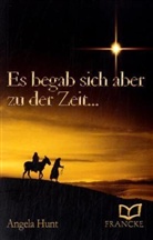 Angela Hunt, Angela Elwell Hunt - Es begab sich aber zu der Zeit . . .