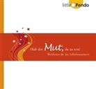 Hab den Mut, du zu sein!