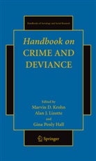 Gina Penly Hall, Ala J Lizotte, Alan J Lizotte, Marvin D. Krohn, Alan J. Lizotte, Gina Penly Hall - Handbook on Crime and Deviance