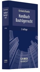 Grziwot, Grziwotz, Koeble, Julius Forschner u a, Herbert Grziwotz, Wolfgan Koeble... - Handbuch Bauträgerrecht