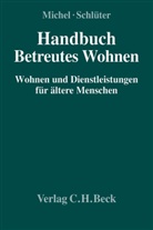 Karl-Heinz Abraham u a, Miche, Lutz Michel, Lutz H. Michel, Schlüte, Thoma Schlüter... - Handbuch Betreutes Wohnen
