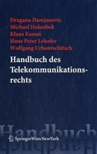 Dragana Damjanovic, Michael Holoubek, Klaus Kassai, Dragana Damjanovic, Michael Holoubek, Klaus Kassai - Handbuch des (Tele-)Kommunikationsrechts