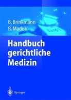 Bernd Brinkmann, Burkhard Madea - Handbuch gerichtliche Medizin. Bd.1