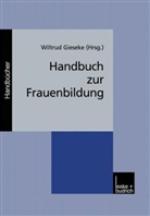 Wiltru Gieseke, Wiltrud Gieseke - Handbuch zur Frauenbildung