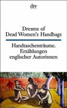 Stefanie Lotz - Dreams of Dead Women's Handbags Handtaschenträume. Dreams of Dead Women's Handbags