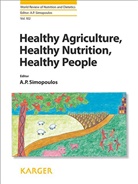 Koletzko, Berthold Koletzko, Simopoulos, A. P. Simopoulos, A.P. Simopoulos - Healthy Agriculture, Healthy Nutrition, Healthy People