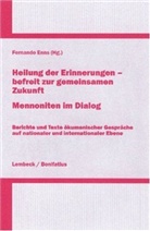 Fernando Enns - Heilung der Erinnerungen befreit zur gemeinsamen Zukunft / Mennoniten im Dialog