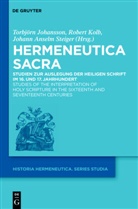 Johann Anselm Steiger, Torbjörn Johansson, Rober Kolb, Robert Kolb, Johann A. Steiger, Johann Anselm Steiger - Hermeneutica Sacra