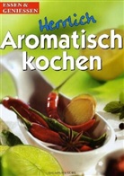 Herrlich aromatisch kochen
