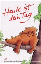 Heute ist dein Tag