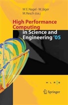 Willi Jäger, Egon Krause, Wolfgang E. Nagel, Michael Resch, Michael M. Resch, Michael M.                      10000762045 Resch - High Performance Computing in Science and Engineering '05