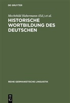 Mechthild Habermann, Horst Haider Munske, Peter O. M¿ller, Peter O. Müller, Horst Haider Munske, Pete O Müller... - Historische Wortbildung des Deutschen