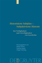Stefan Deines, Stepha Jaeger, Stephan Jaeger, Ansgar Nünning - Historisierte Subjekte - Subjektivierte Historie