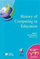 John Impagliazzo, J. A. N. Lee, J.A.N. Lee, John A. N. Lee, John A.N. Lee - History of Computing in Education