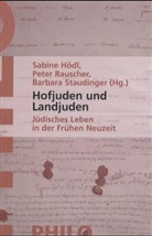 Sabine Hödl, Peter Rauscher, Barbara Staudinger - Hofjuden und Landjuden