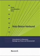 Frank Dehn, Klaus Holschemacher, Gert König - Holz-Beton-Verbundbau
