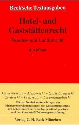 Hotelrecht und Gaststättenrecht (GastR) - Bundesrecht und Landesrecht. Textausg.