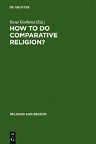 Rene Gothoni, Ren Gothóni, René Gothóni - How to do Comparative Religion?