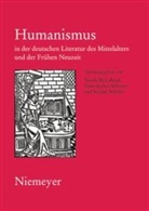 Nicola McLelland, Hans-Joche Schiewer, Hans-Jochen Schiewer, Stefanie Schmitt - Humanismus in der deutschen Literatur des Mittelalters und der Frühen Neuzeit