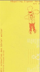 Fil, Droste, Wiglaf Droste, Vincen Klink, Vincent Klink, Carola Rönneburg - Häuptling eigener Herd. Wir schnallen den Gürtel weiter. H.19
