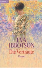 Eva Ibbotson - Die Vertraute