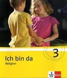 Ich bin da, Religionsbuch für die Grundschule, Neuausgabe: 3. Klasse
