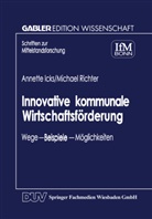 Annette Icks, Michael Richter - Innovative kommunale Wirtschaftsförderung