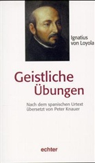 Ignatius von Loyola - Geistliche Übungen, Jubiläumsausgabe