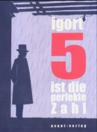 Igort - 5 ist die perfekte Zahl