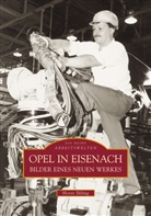 Horst Ihling - Opel in Eisenach