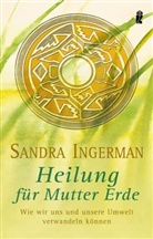 Sandra Ingerman, Sandra Ingermann - Heilung für Mutter Erde
