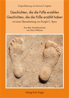 Byers, Dwight Byers, Dwight C Byers, Ingha, Eunice D Ingham, Eunice D. Ingham - Geschichten, die die Füße erzählen; Geschichten die die Füße erzählt haben