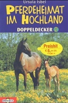 Ursula Isbel - Pferdeheimat im Hochland, Fionas Fohlen. Pferdeheimat im Hochland, Wechselnde Pfade