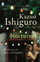 Kazuo Ishiguro - Nocturnes