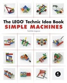 Yoshihito Isogawa, Isogawa Yoshihito - The LEGO Technic Idea Book - 1: Lego Technic Idea Book : Simple Machines