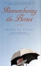 Frances Itani - Remembering the Bones