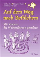 Ulrike Itze, Edelgard Moers, Christina Schuppe - Auf dem Weg nach Bethlehem