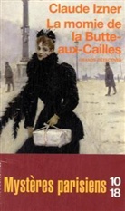 Claude Izner - La momie de la Butte-aux-Cailles
