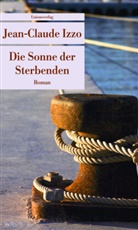 Jean-Claude Izzo - Die Sonne der Sterbenden