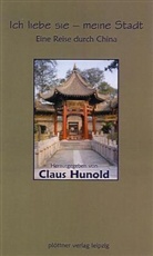 Claus Hunold - Ich liebe sie - meine Stadt