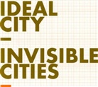 Sabrina van der Ley, Markus Richter - Ideal City - Invisible Cities