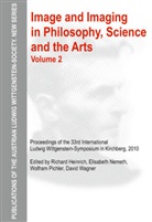 Richard Heinrich, Elisabeth Nemeth, Wolfram Pichler, David Wagner - Image and Imaging in Philosophy, Science and the Arts. Vol.2