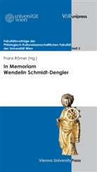 Franz Römer, Fran Römer, Franz Römer, Weigelin-Schwiedrzik, Weigelin-Schwiedrzik, Susanne Weigelin-Schwiedrzik - In Memoriam Wendelin Schmidt-Dengler