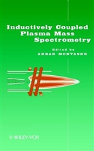 a Montaser, Akbar Montaser, Akbar (George Washington University Montaser, Montaser Akbar, Akbar Montaser, Montaser Akbar - Inductively Coupled Plasma Mass Spectrometry