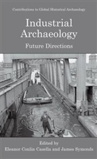 Eleano Casella, Eleanor Casella, Eleanor C. Casella, Eleanor Conlin Casella, Symonds, Symonds... - Industrial Archaeology